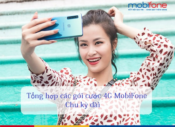 Tổng hợp các gói cước 4G Mobifone chu kỳ dài